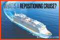 What Is a Repositioning Cruise?