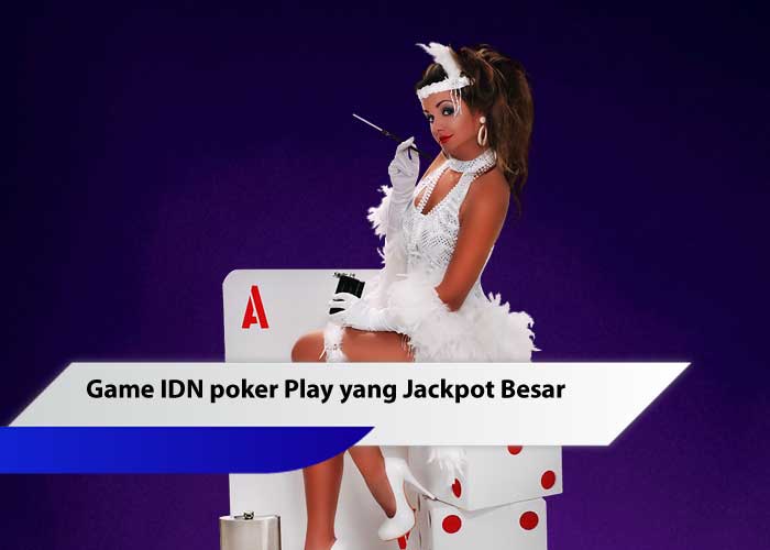 game IDN Poker Play
